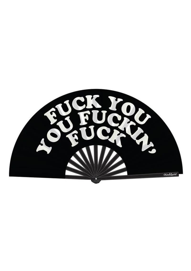 Fuck You You Fucking Fuck Fan