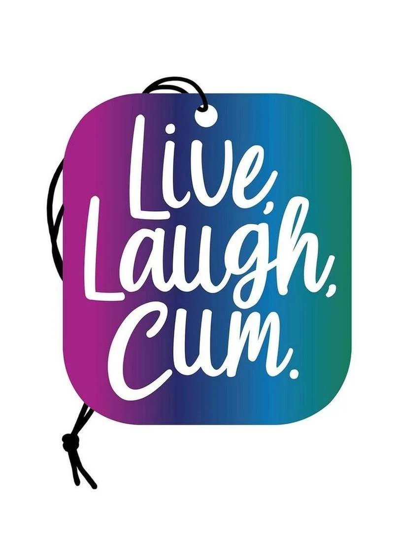Live, Laugh, Cum Air Freshener - Image 2