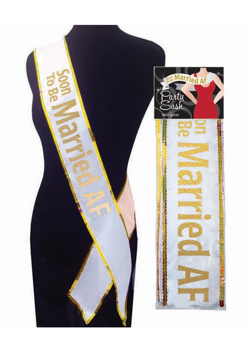 Soon to Be Married AF Party Sash